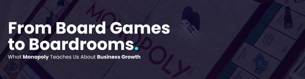 From Board Games to Boardrooms